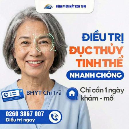 ÁP DỤNG BẢO HIỂM Y TẾ (BHYT) PHẪU THUẬT ĐỤC THỦY TINH THỂ TẠI BỆNH VIỆN MẮT KON TUM